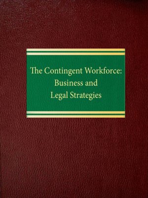 cover image of The Contingent Workforce: Business and Legal Strategies